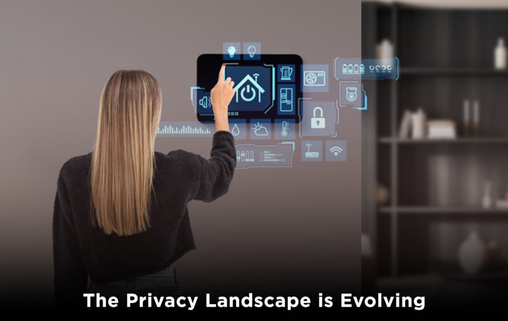 The Privacy Landscape is Evolving