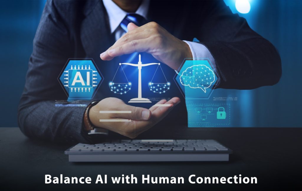 Balance AI with Human Connection