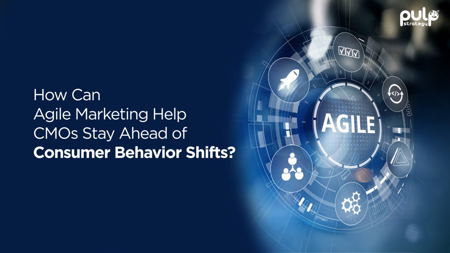 How Can Agile Marketing Help CMOs Stay Ahead of Consumer Behavior Shifts?