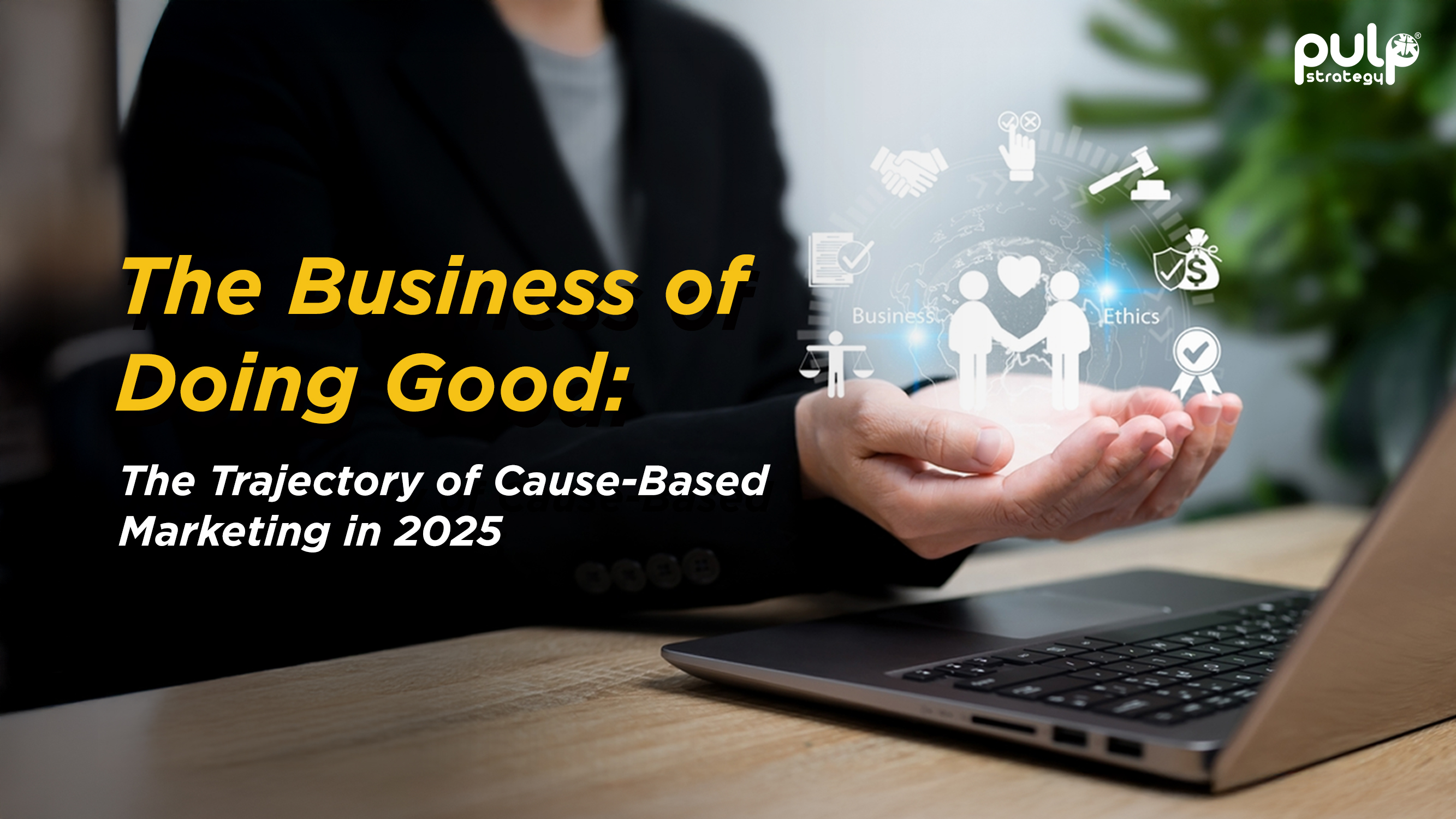 The Business of Doing Good The Trajectory of Cause-Based Marketing in 2025