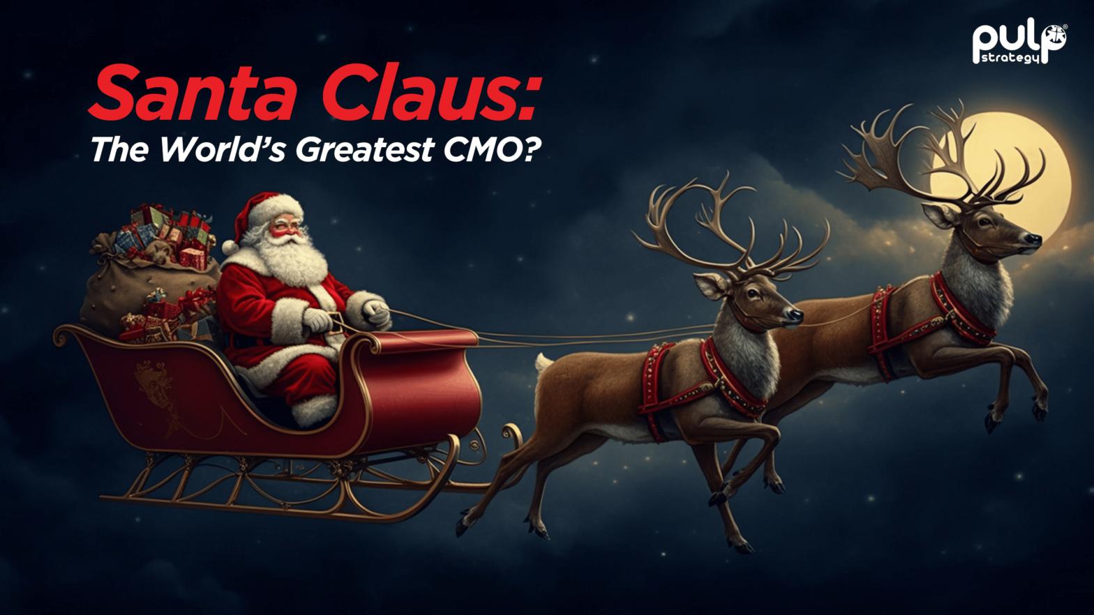 Timeless Marketing Lessons from Santa Claus for CMOs Drive Brand Success